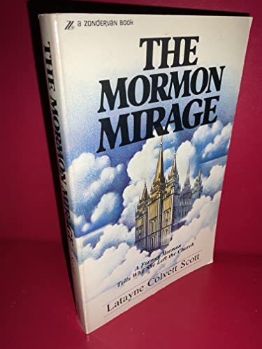 Stock image for The Mormon Mirage: A Former Mormon Tells Why She Left the Church for sale by Wonder Book
