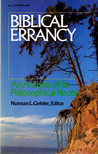 Stock image for Biblical errancy: An analysis of its philosophical roots for sale by Half Price Books Inc.