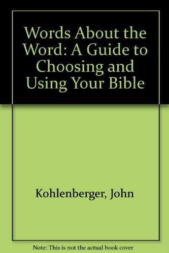 Imagen de archivo de Words about the Word: A Guide to Choosing and Using Your Bible a la venta por ThriftBooks-Dallas