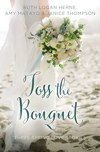 9780310395850: Toss the Bouquet: Three Spring Love Stories