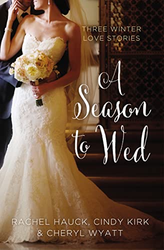 Beispielbild fr A Season to Wed: Three Winter Love Stories (A Year of Weddings Novella) zum Verkauf von Your Online Bookstore