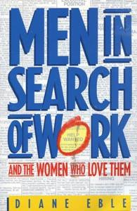 Imagen de archivo de Men in Search of Work and the Women Who Love Them a la venta por Christian Book Store
