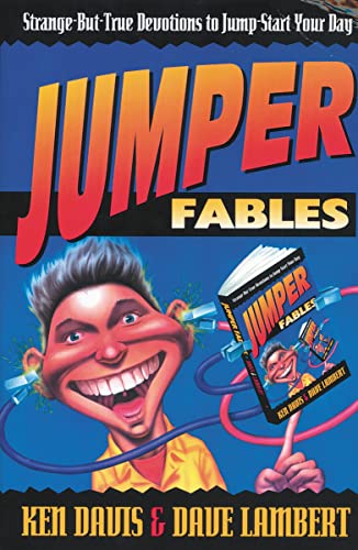 9780310400110: Jumper Fables: Strange-But-True Devotions to Jump-Start Your Day: Strange-But-True Devotions to Jump-Start Your Faith