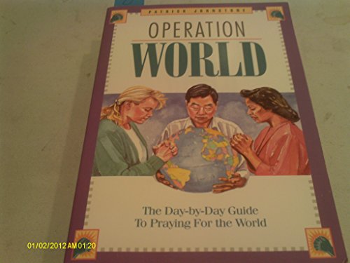 Beispielbild fr Operation World: A Day-By-Day Guide to Praying for the World zum Verkauf von ThriftBooks-Atlanta