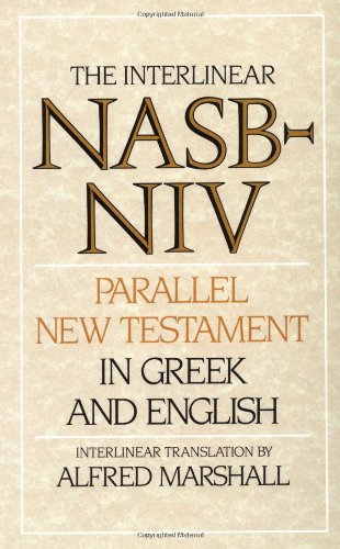 Stock image for Interlinear NASB-NIV Parallel New Testament in Greek and English, The for sale by Austin Goodwill 1101