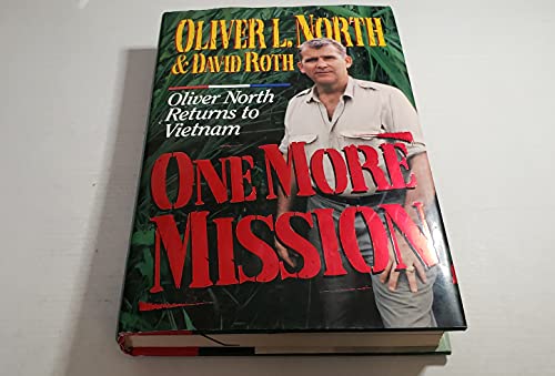 Stock image for One More Mission : Oliver North Returns to Vietnam for sale by Better World Books: West