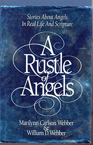 9780310405009: A Rustle of Angels: Stories About Angels in Real-Life and Scripture