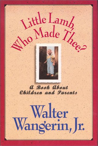 9780310405504: Little Lamb, Who Made Thee?: A Book about Children and Parents