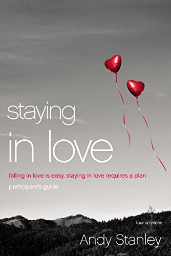 Stock image for Staying in Love Participant's Guide: Falling in Love Is Easy, Staying in Love Requires a Plan for sale by Your Online Bookstore