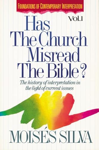 Stock image for Has the Church Misread the Bible? The History of Interpretation in the Light of Current Issues for sale by The Maryland Book Bank