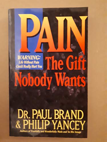 9780310410928: pain-the-gift-nobody-wants