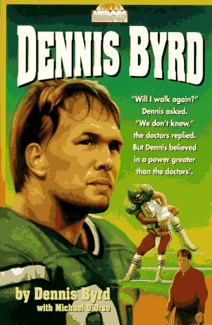 Stock image for Dennis Byrd (Today's Heroes Series) for sale by Wonder Book
