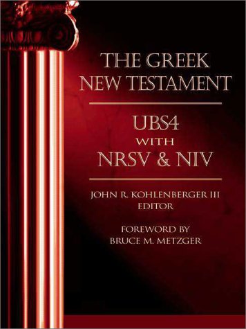 THE GREEK NEW TESTAMENT : UBS4 with NRSV & NIV
