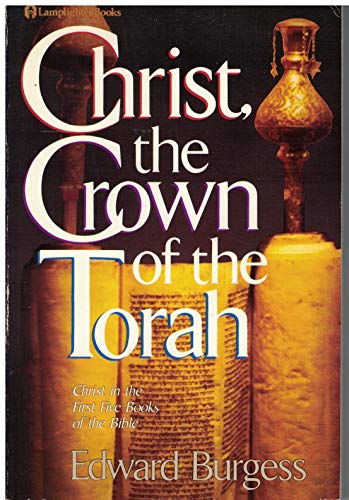 Stock image for Christ, the Crown of the Torah/Christ in the First Five Books of the Bible for sale by Wonder Book