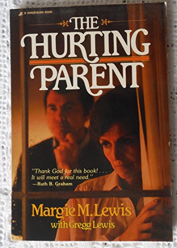 Stock image for The Hurting Parent for sale by Better World Books: West