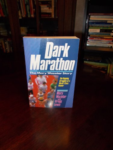 Dark Marathon (9780310417811) by Wazeter, Mary; Lewis, Gregg