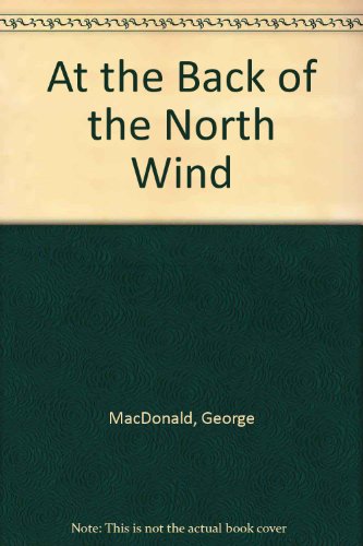 At the Back of the North Wind (9780310423409) by George MacDonald