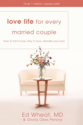 9780310425113: Love Life for Every Married Couple: How to Fall in Love, Stay in Love, Rekindle Your Love