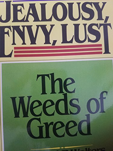 Beispielbild fr Jealousy, Envy, Lust: The Weeds of Greed zum Verkauf von Christian Book Store