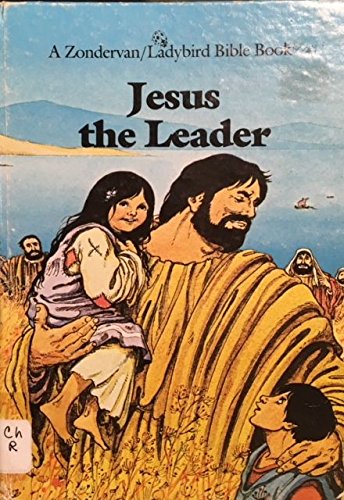 9780310428305: Jesus The Leader (Zondervan/Ladybird Bible books)