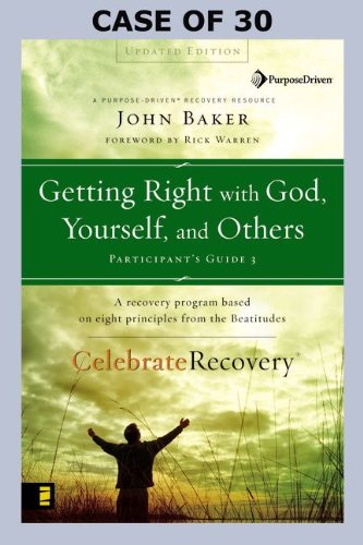 9780310431282: Getting Right with God, Yourself, and Others Participant's Guide 3, Case 30: A Recovery Program Based on Eight Principles from the Beatitudes