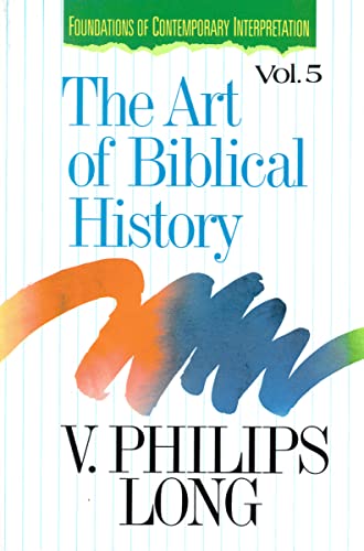 The Art of Biblical History (Foundations of Contemporary Interpretation, Vol. 5)