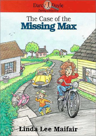Stock image for The Case of the Missing Max (Darcy J Doyle, Daring Detective, #8) for sale by Wonder Book