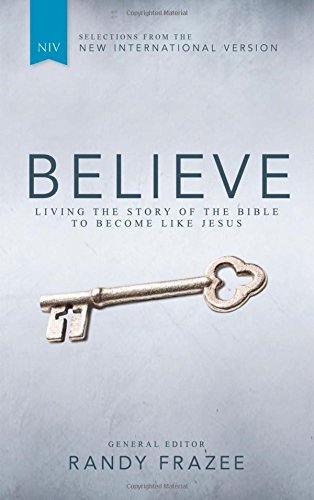 Imagen de archivo de Believe, NIV: Living the Story of the Bible to Become Like Jesus a la venta por Ashworth Books