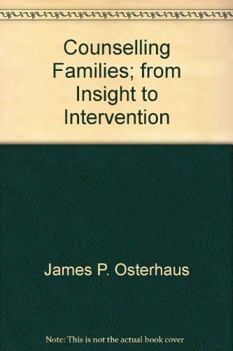 Stock image for Counseling Families : From Insight to Intervention for sale by Better World Books