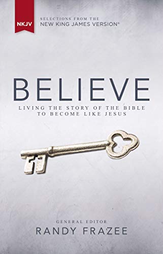 Beispielbild fr Believe : Living the Story of the Bible to Become Like Jesus zum Verkauf von Better World Books