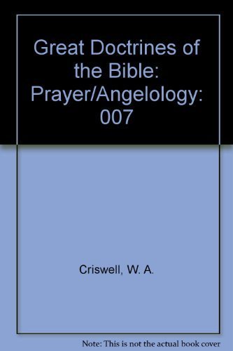 Stock image for Prayer/Angelology (Great Doctrines of the Bible, Vol. 7) for sale by HPB Inc.