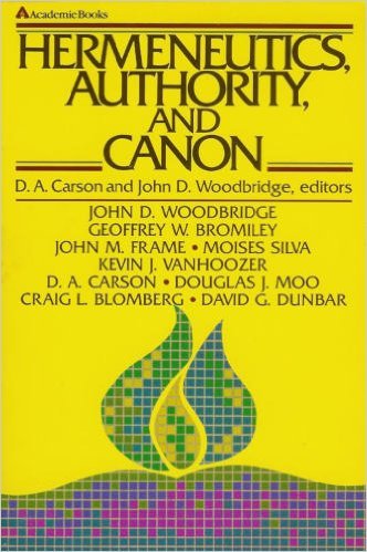 Imagen de archivo de Hermeneutics, Authority, and Canon a la venta por Windows Booksellers