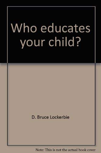 Beispielbild fr Who educates your child?: A book for parents zum Verkauf von Wonder Book