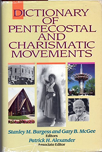 Imagen de archivo de Dictionary of Pentecostal and Charismatic Movements a la venta por Hawking Books