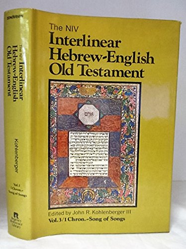 9780310442004: The Niv Interlinear Hebrew-English Old Testament, Vol. 3, 1 Chronicles- Song of Songs