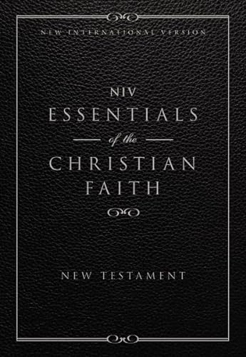 Stock image for Niv Essentials of the Christian Faith : Knowing Jesus and Living the Christian Faith for sale by Better World Books