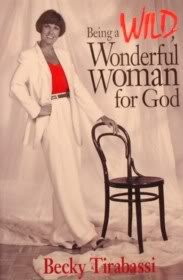 Stock image for Being a Wild, Wonderful Woman for God for sale by SecondSale