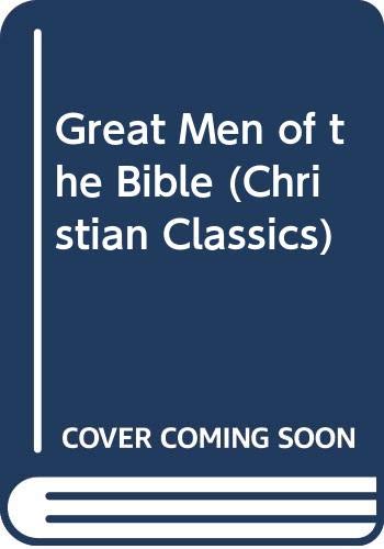 Beispielbild fr Great Men of the Bible zum Verkauf von Better World Books