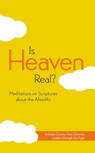 Beispielbild fr Is Heaven Real? : Meditations on Scriptures about the Afterlife zum Verkauf von Better World Books