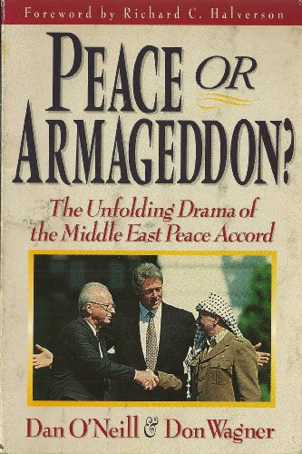 9780310444015: Peace or Armageddon?: The Unfolding Drama of the Middle East Peace Accord