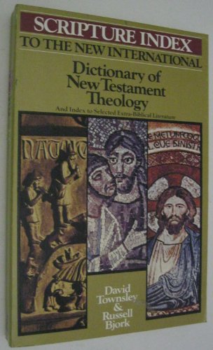 Imagen de archivo de Scripture Index to the New International Dictionary of New Testament Theology : And Index to Selected Extrabiblical Literature a la venta por Better World Books