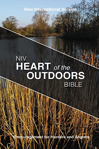 9780310446033: NIV, Heart of the Outdoors Bible, Paperback: Encouragement for Hunters and Anglers