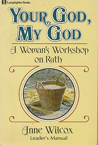 9780310446910: Your God, My God: A Woman's Workshop on Ruth