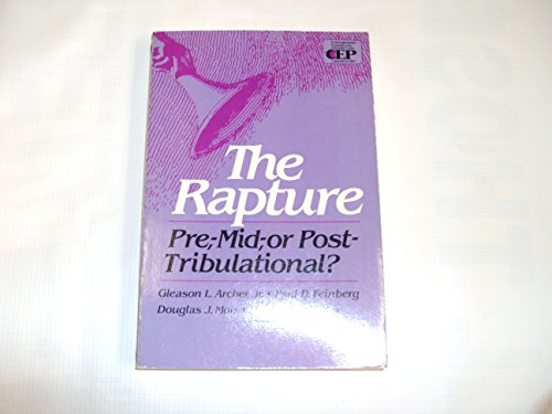 Beispielbild fr The Rapture: Pre-, Mid-, or Post-Tribulational (Contemporary Evangelical Perspectives. Eschatology) zum Verkauf von BooksRun