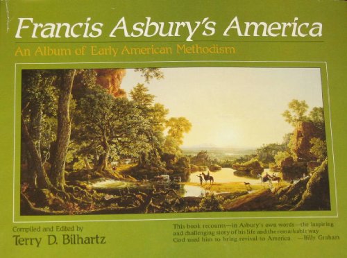 Beispielbild fr Francis Asbury's America : An Album of Early American Methodism zum Verkauf von Better World Books