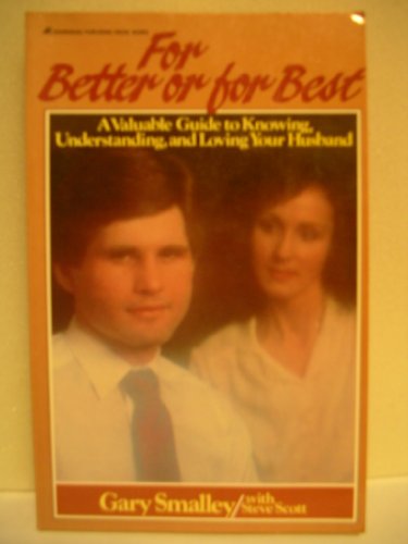 Imagen de archivo de For Better or for Best : Understanding Your Husband a la venta por Better World Books