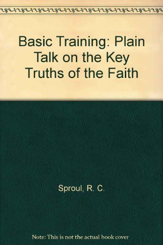 Beispielbild fr Basic training, plain talk on the key truths of the faith zum Verkauf von Wonder Book