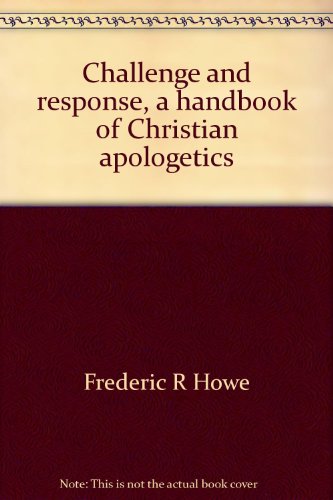9780310450702: Challenge and response, a handbook of Christian apologetics