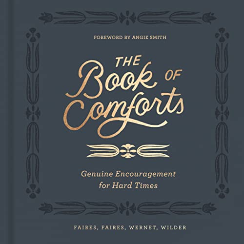 9780310452065: The Book of Comforts: Genuine Encouragement for Hard Times