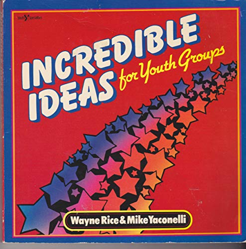 Imagen de archivo de Incredible Ideas for Youth Groups a la venta por ThriftBooks-Atlanta